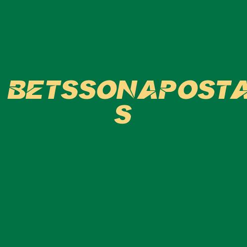 Logo da BETSSONAPOSTAS